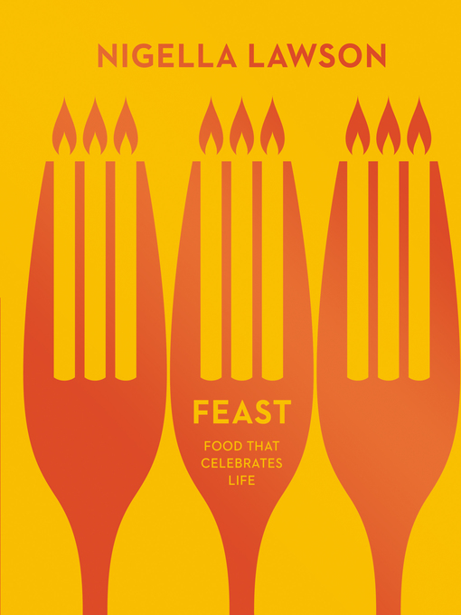 Title details for Feast by Nigella Lawson - Available